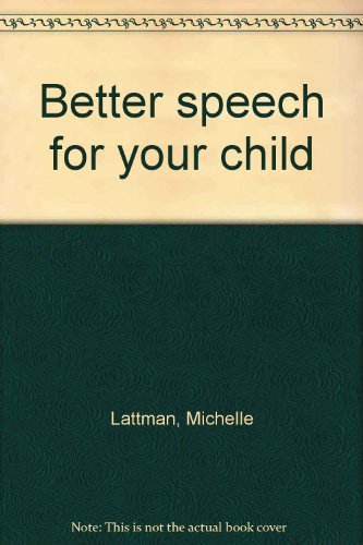 Beispielbild fr Better speech for your child zum Verkauf von Wonder Book