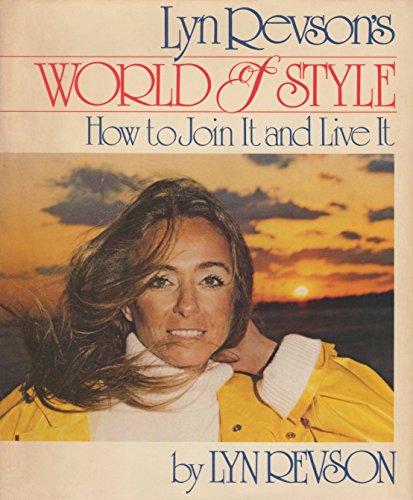 9780671229542: Lyn Revson's World of Style: How to Join It and Live It