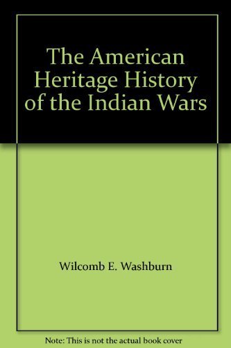 9780671229818: The American Heritage History of the Indian Wars [Gebundene Ausgabe] by