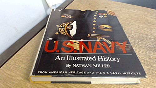 Beispielbild fr The U.S. Navy: An Illustrated History zum Verkauf von ThriftBooks-Dallas