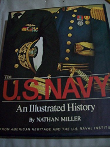 Imagen de archivo de The U. S. Navy: An Illustrated History a la venta por Stillwaters Environmental Ctr of the Great Peninsula Conservancy