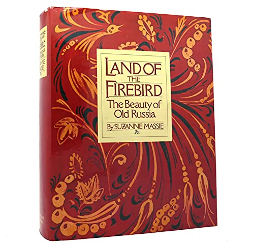 Beispielbild fr Land of the Firebird : The Beauty of Old Russia zum Verkauf von Better World Books