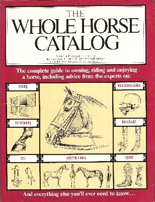 Stock image for The Whole Horse Catalog for sale by Foggy Mountain Books