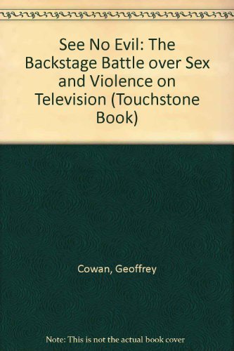 Beispielbild fr See No Evil; The Backstage Battle Over Sex and Violence in Television zum Verkauf von Jeff Stark