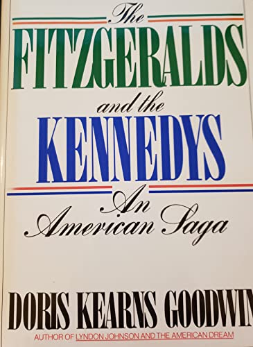 The Fitzgeralds and the Kennedys: An American Saga