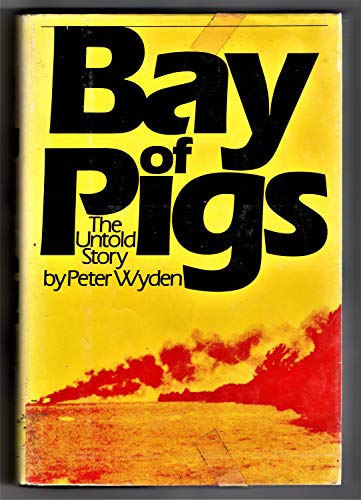 Stock image for The Bay of Pigs: The Untold Story for sale by Crotchety Rancher's Books