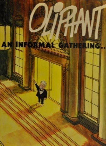 Imagen de archivo de Oliphant : An Informal Gathering a la venta por Better World Books