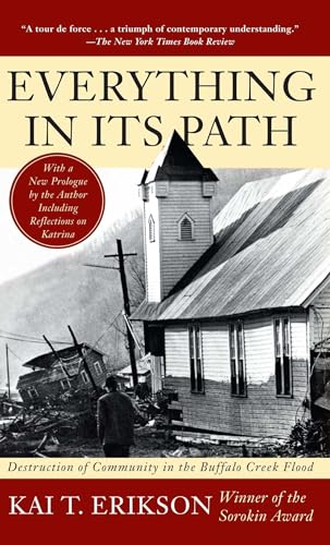 Everything in Its Path: Destruction of Community in the Buffalo Creek Flood - Erikson, Kai T.