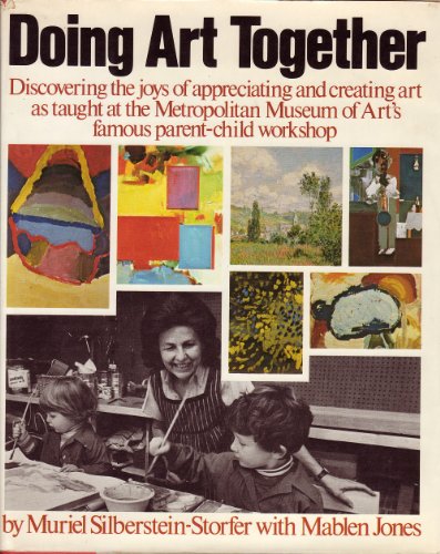 Stock image for Doing Art Together : The Remarkable Parent-Child Workshop of the Metropolitan Museum of Art for sale by Better World Books