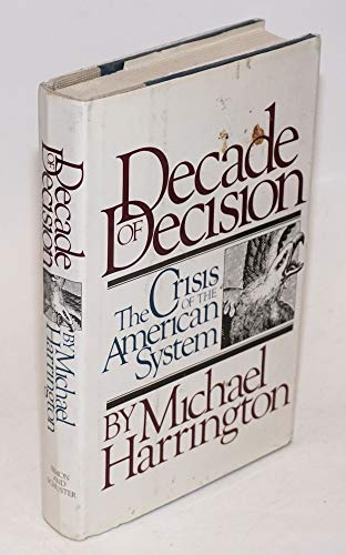 Imagen de archivo de Decade of Decision : The Crisis of the American System a la venta por Better World Books