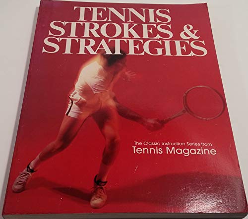 Imagen de archivo de Tennis Strokes and Strategies a la venta por Better World Books: West