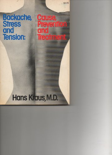 Beispielbild fr Backache, Stress and Tension: Their Cause, Prevention and Treatment (Fireside Books (Holiday House)) zum Verkauf von Irish Booksellers