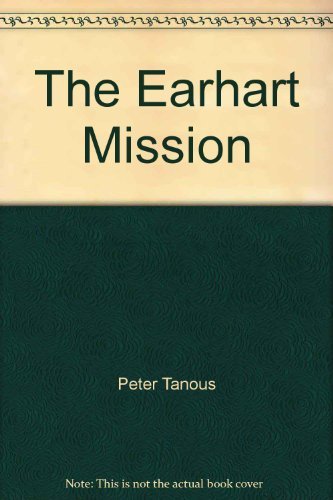 Imagen de archivo de The Earhart Mission a la venta por Top Notch Books