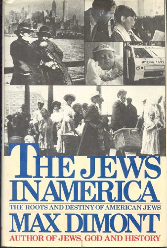 Beispielbild fr The Jews in America: The Roots and Destiny of American Jews zum Verkauf von Wonder Book