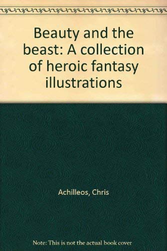 9780671242978: Beauty and the beast: A collection of heroic fantasy illustrations