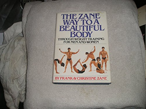 9780671243678: Zane Way: To a Beautiful Body Through Weight Training for Men and Women