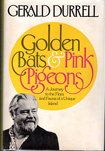 Stock image for Golden Bats and Pink Pigeons for sale by Better World Books: West