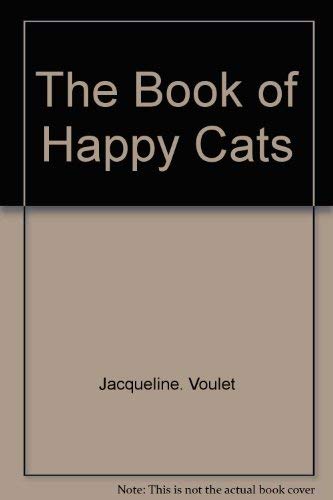 Stock image for The Book of Happy Cats for sale by Dan A. Domike