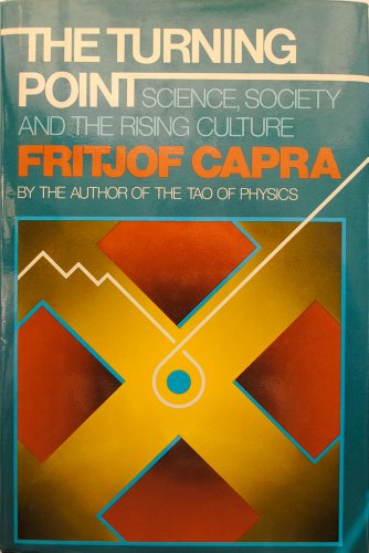 Imagen de archivo de The Turning Point : Science, Society and the Rising Culture a la venta por Better World Books: West