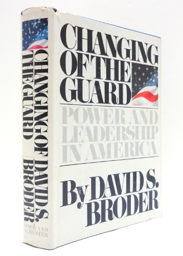 9780671245665: Changing of the Guard: Power and Leadership In America
