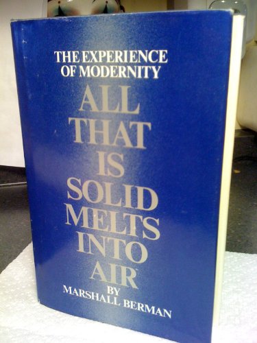 Beispielbild fr All That Is Solid Melts into Air : The Experience of Modernity zum Verkauf von Better World Books