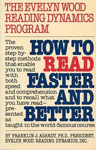 Beispielbild fr How to Read Faster and Better: How to Get Everything You Want from Anything You Read as Fast as You Can Think: The Evelyn Wood Reading Dynamics Progr zum Verkauf von ThriftBooks-Dallas