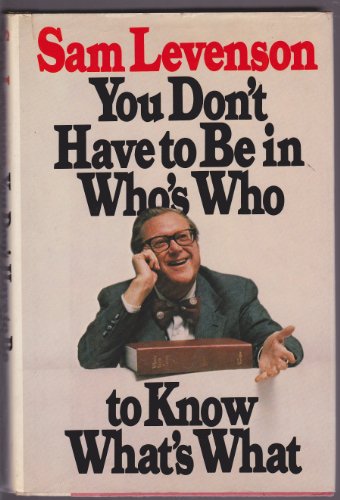 Beispielbild fr You Don't Have To Be In Who's Who To Know What's What zum Verkauf von SecondSale