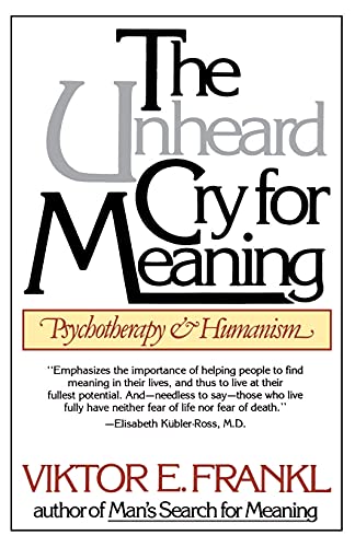 9780671247362: The Unheard Cry for Meaning: Psychotherapy and Humanism (Touchstone Books) (Touchstone Books (Paperback))