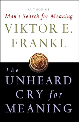 9780671247362: The Unheard Cry for Meaning: Psychotherapy and Humanism (Touchstone Books)