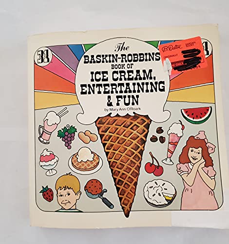 Beispielbild fr The Baskin-Robbins Book of Ice Cream, Entertaining & Fun (A Fireside Book) zum Verkauf von Open Books