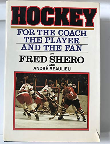 Stock image for Hockey For The Coach, The Player, And The Fan for sale by BooksRun