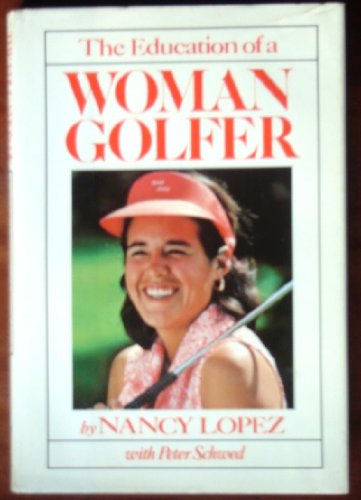 Beispielbild fr The Education of a Woman Golfer zum Verkauf von Better World Books