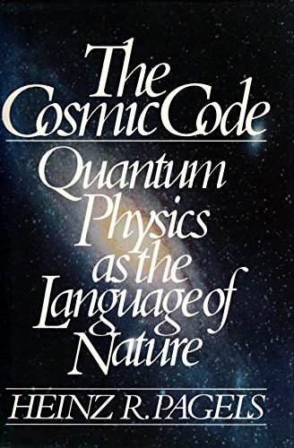 Beispielbild fr The Cosmic Code : Quantum Physics As the Law of Nature zum Verkauf von Better World Books