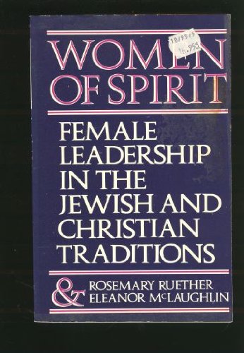 Beispielbild fr Women of Spirit: Female Leadership in the Jewish and Christian Traditions zum Verkauf von Wonder Book