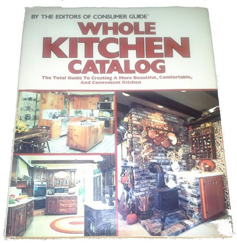 Imagen de archivo de Whole Kitchen Catalog a la venta por Wonder Book