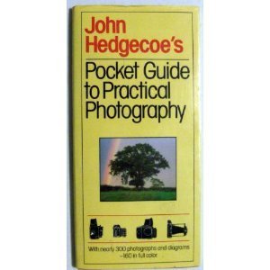 Imagen de archivo de John Hedgecoe's Pocket Guide to Practical Photography (A Fireside book) a la venta por SecondSale