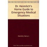 Imagen de archivo de Dr. Heimlich's Home Guide to Emergency Medical Situations a la venta por Better World Books