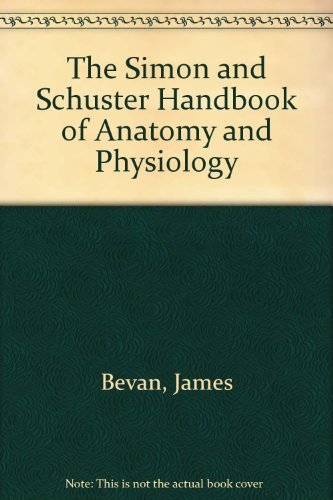 Beispielbild fr The Simon and Schuster Handbook of Anatomy and Physiology zum Verkauf von Wonder Book