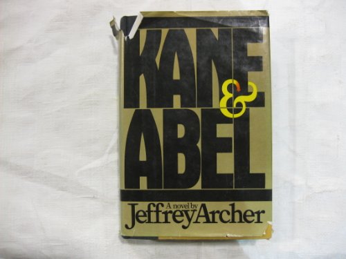 kane and abel 40th anniversary edition jeffrey archer kane and abel 40th anniversary edition jeffrey archer
