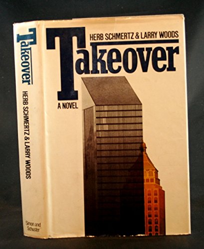 Takeover: A David Obst Book (9780671251376) by Herbert Schmertz; Herb Schmertz; Larry Woods