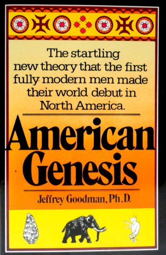 Beispielbild fr American genesis: The American Indian and the origins of modern man zum Verkauf von HPB Inc.