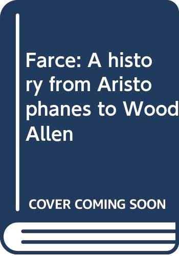 Beispielbild fr Farce: A History from Aristophanes to Woody Allen zum Verkauf von ThriftBooks-Atlanta