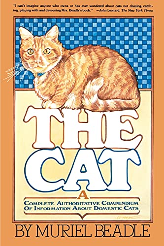 Imagen de archivo de The Cat: A Complete Authoritative Compendium of Information About Domestic Cats a la venta por Gulf Coast Books