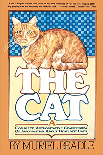 Stock image for The Cat: A Complete Authoritative Compendium of Information About Domestic Cats for sale by Gulf Coast Books