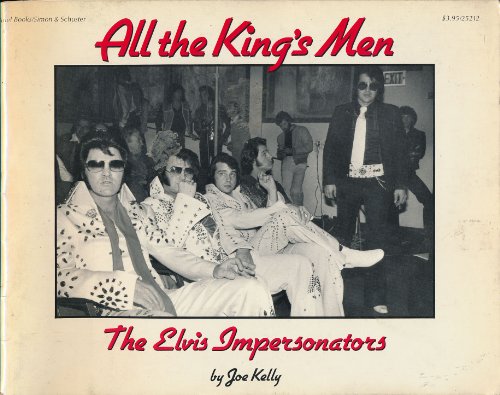 All The King's Men: The Elvis Impersonators (9780671252120) by Joe Kelly