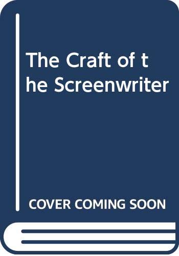 Stock image for The Craft of the Screenwriter: Interviews with Six Celebrated Screenwriters for sale by ThriftBooks-Atlanta