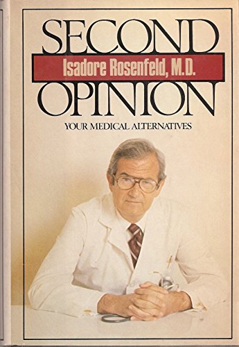 Imagen de archivo de Second Opinion : Your Comprehensive Guide to Alternative Treatments a la venta por Better World Books