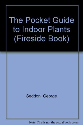 The Pocket Guide To Indoor Plants