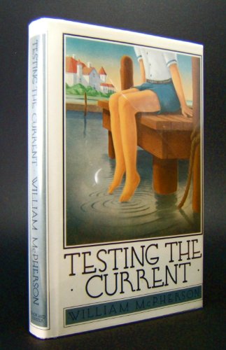 Stock image for Testing the Current for sale by Books of the Smoky Mountains