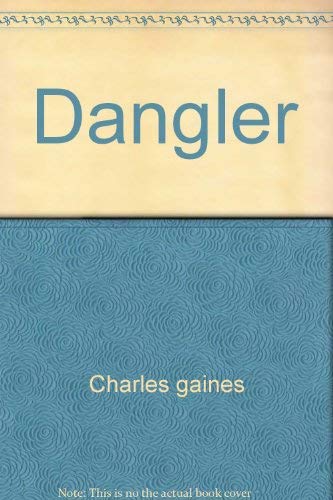 Imagen de archivo de Dangler, a novel a la venta por Hedgehog's Whimsey BOOKS etc.